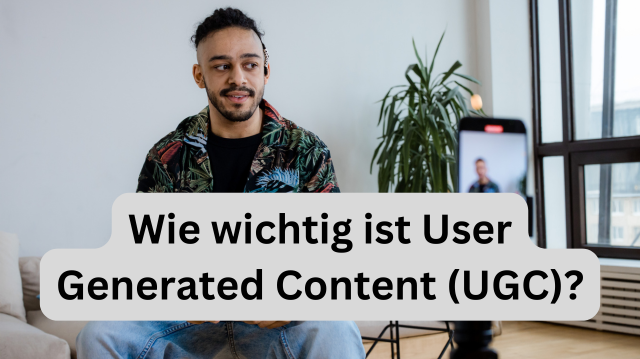 Wie wichtig ist User Generated Content (USG)?